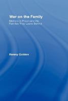 War on the Family: Mothers in Prison and the Families They Leave Behind 0415946719 Book Cover