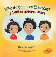 Who do you love the most?: A quien quieres mas? 0999308912 Book Cover