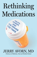 Rethinking Medications: Truth, Power, and the Drugs You Take 1668052865 Book Cover