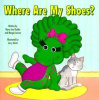 Where are my shoes? 0782903754 Book Cover