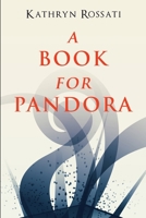 A Book For Pandora: Large Print Edition 4867456969 Book Cover
