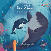 The story of Benjamín, the little dolphin adopted by a Blue Whale 956414695X Book Cover
