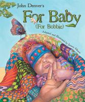 For Baby (For Bobbie) (John Denver Series) 1584691212 Book Cover