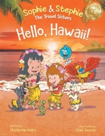 Hello, Hawaii!: A Children's Book Island Travel Adventure for Kids Ages 4-8 1959490001 Book Cover