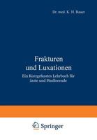 Frakturen Und Luxationen: Ein Kurzgefasstes Lehrbuch Fur Arzte Und Studierende 3642895182 Book Cover
