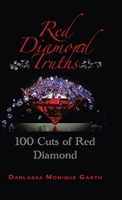Red Diamond Truths: One Hundred Cuts of Red Diamond 1982254025 Book Cover