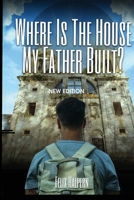 Where Is The House My Father Built: First Edition: An Urgent Call to Return 069206236X Book Cover