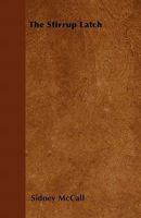 The Stirrup Latch 0548573816 Book Cover