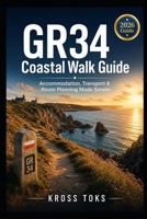 GR34 Coastal Walk Guide: Accommodation, Transport & Route Planning Made Simple B0H2FVLXMY Book Cover