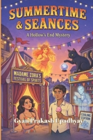 Summertime & Seances: A Cozy Ghost Mystery (The Hollow’s End Mysteries Book 4) B0GN1XYBNT Book Cover