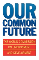 Our Common Future (Oxford Paperback Reference) 019282080X Book Cover