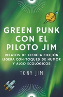 Greenpunk con el piloto Jim B0BRHNQKWD Book Cover