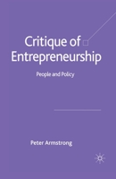 Critique of Entrepreneurship: People and Policy 1403945888 Book Cover
