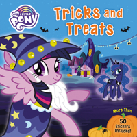 My Little Pony: Tricks and Treats: More Than 50 Stickers Included! 0063063476 Book Cover