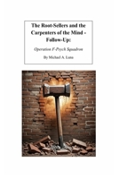 The Root-Sellers and the Carpenters of the Mind - Follow-Up: Operation F-Psych Squadron B0GV4CRQQS Book Cover