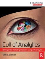 Cult of Analytics: Driving online marketing strategies using web analytics (Emarketing Essentials) 1856176118 Book Cover
