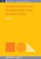 Fourier Transform and Its Applications Using Microsoft EXCEL® 1643272888 Book Cover