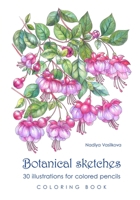 Botanical sketches: 30 illustrations for colored pencils. Coloring book null Book Cover