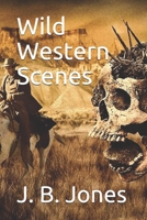 Wild Western Scenes B08KG6QHYP Book Cover