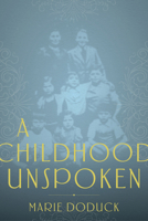 A Childhood Unspoken 198971997X Book Cover