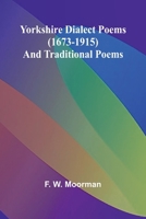 Yorkshire Dialect Poems (1673-1915) and traditional poems 9362997444 Book Cover