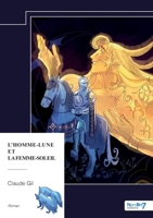 L'Homme-Lune et la Femme-Soleil (French Edition) B0F1XSTC3Y Book Cover