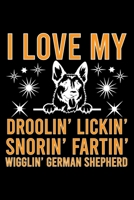 I Love My Droolin' Lickin' Snorin' Fartin' Wigglin' German Shepherd: Cute German Shepherd Default Ruled Notebook, Great Accessories & Gift Idea for ... Ruled Notebook With An Inspirational Quote. 1710921838 Book Cover