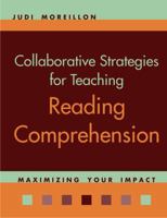 Collaborative Strategies for Teaching Reading Comprehension: Maximizing Your Impact 0838909299 Book Cover