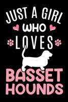 Just A Girl Who Loves Basset Hounds: Basset Hound Dog Owner Lover Gift Diary Blank Date & Blank Lined Notebook Journal 6x9 Inch 120 Pages White Paper 1673433499 Book Cover