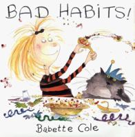 Bad Habits!: (Or the Taming of Lucretzia Crum) (Picture Puffin) 0140564519 Book Cover