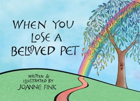When You Lose a Beloved Pet 1620084309 Book Cover