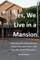 Yes, We Live in a Mansion B0BQ9LM4LZ Book Cover