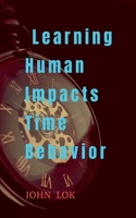 Learning Human Impacts Time Behavior B0BFFTPWWN Book Cover