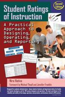 Student Ratings of Instruction: A Practical Approach to Designing, Operating, and Reporting: Second Edition 1500300373 Book Cover