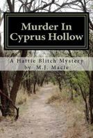 Murder in Cyprus Hollow: A Hattie Blitch Mystery 1478274913 Book Cover