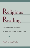 Religious Reading: The Place of Reading in the Practice of Religion 0195125770 Book Cover