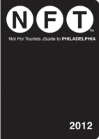 Not For Tourists Guide to Philadelphia: 2012 1616085665 Book Cover
