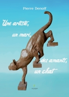 Une artiste, un mari, des amants, un chat B0B8QDFVWN Book Cover