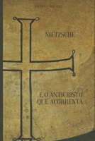 Nietzsche e o Anticristo que Acorrenta 1087107636 Book Cover