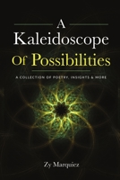 A Kaleidoscope Of Possibilities 0359668895 Book Cover