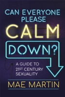 Can Everyone Please Calm Down? 1526366800 Book Cover
