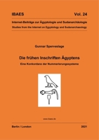 Die frühen Inschriften Ägyptens: Eine Konkordanz der Nummerierungssysteme 1906137757 Book Cover