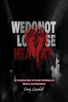 We Do Not Lose Heart: An Exegetical Study on Second Corinthians for Ministers and Missionaries (Part 1) B0F9L8N42S Book Cover