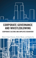 Corporate Governance and Whistleblowing: Corporate Culture and Employee Behaviour 0367764539 Book Cover