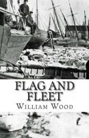 Flag and Fleet [microform]: How the British Navy Won the Freedom of the Seas 1479285463 Book Cover