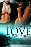To Nurse With Love 1499129815 Book Cover