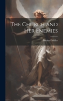 The Church and Her Enemies 1021798312 Book Cover