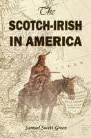 The Scotch-Irish in America 1910375586 Book Cover