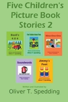 Five Children's Picture Book Stories 2 B0CQ2DWJ1Y Book Cover