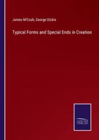 Typical Forms and Special Ends in Creation 3375174969 Book Cover